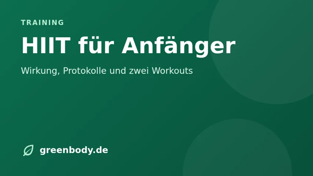 HIIT für Anfänger: Wirkung, Protokolle und zwei Workouts