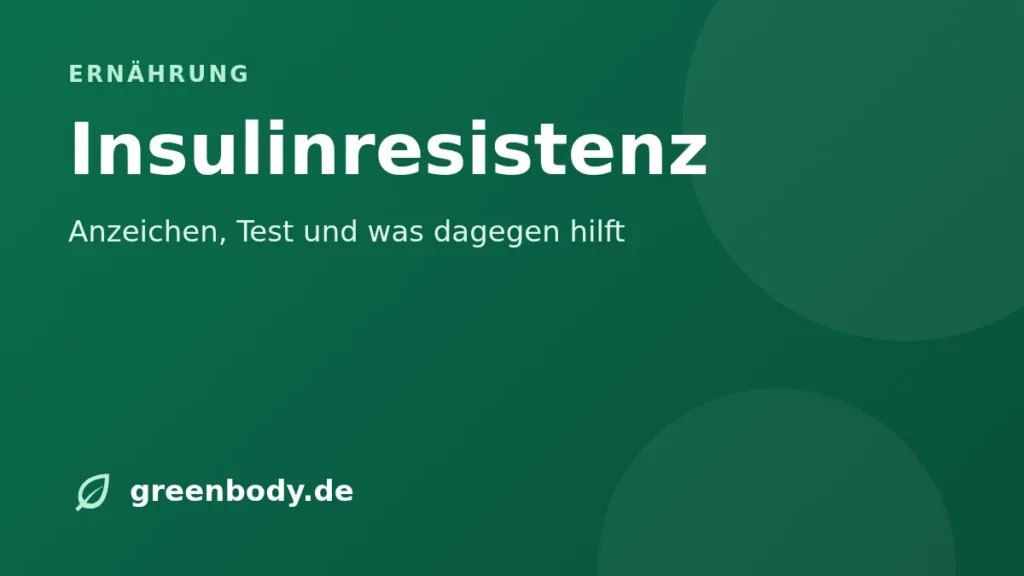 Insulinresistenz: Anzeichen, Test und was dagegen hilft