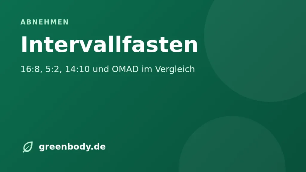 Intervallfasten: 16:8, 5:2, 14:10 und OMAD im Vergleich