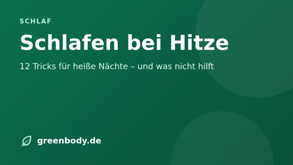 Schlafen bei Hitze: 12 Tricks für heiße Nächte – und was nicht hilft