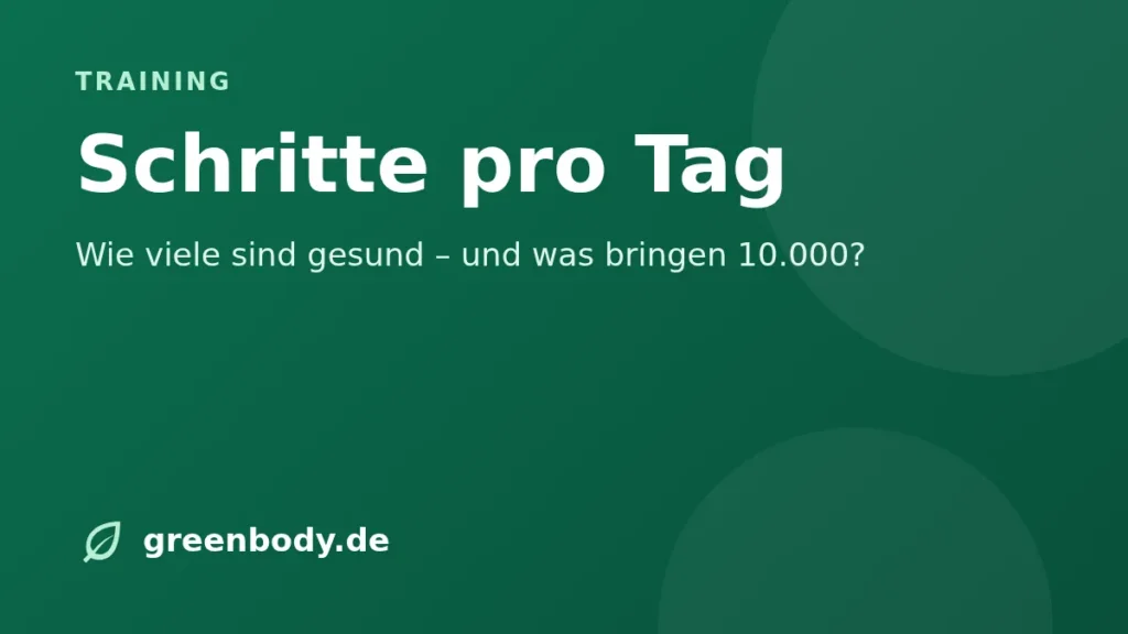 Schritte pro Tag: Wie viele sind gesund – und was bringen 10.000?
