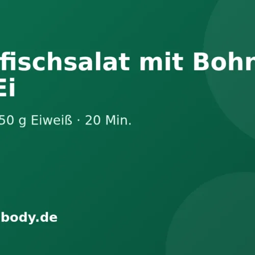 Thunfischsalat mit Bohnen und Ei: 443 kcal · 50 g Eiweiß · 20 Min.