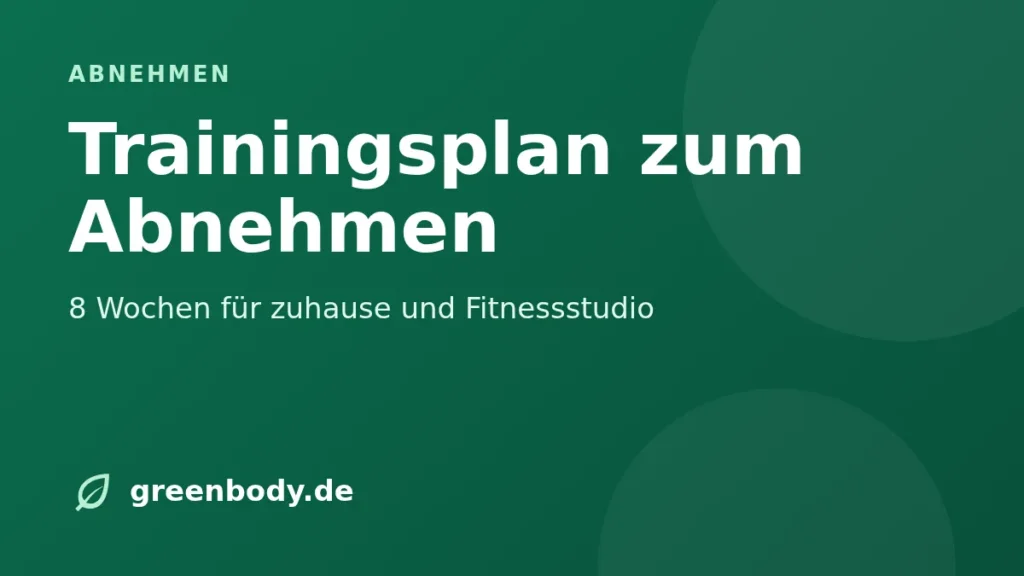 Trainingsplan zum Abnehmen: 8 Wochen für zuhause und Fitnessstudio